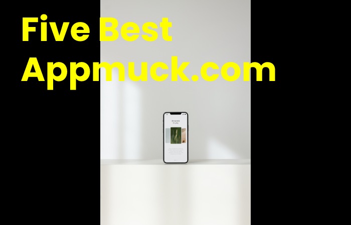 Five Best Appmuck.com Choices