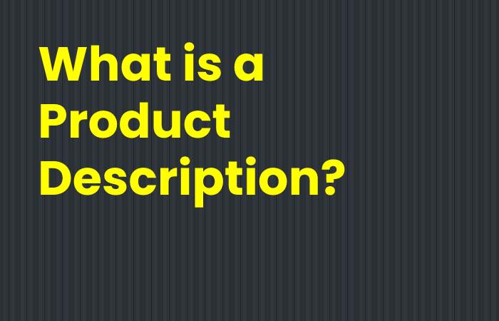 What is a Product Description?