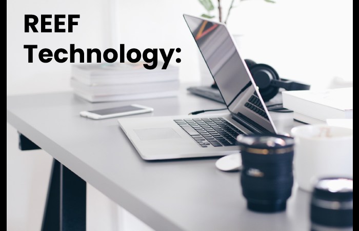 REEF Technology: