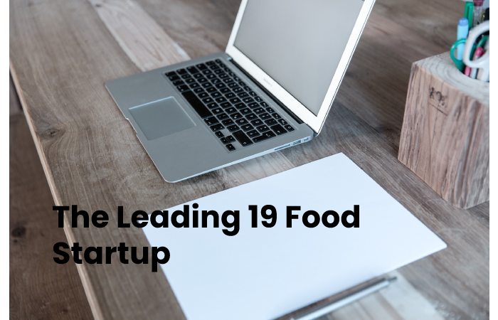 The Leading 19 Food Startup