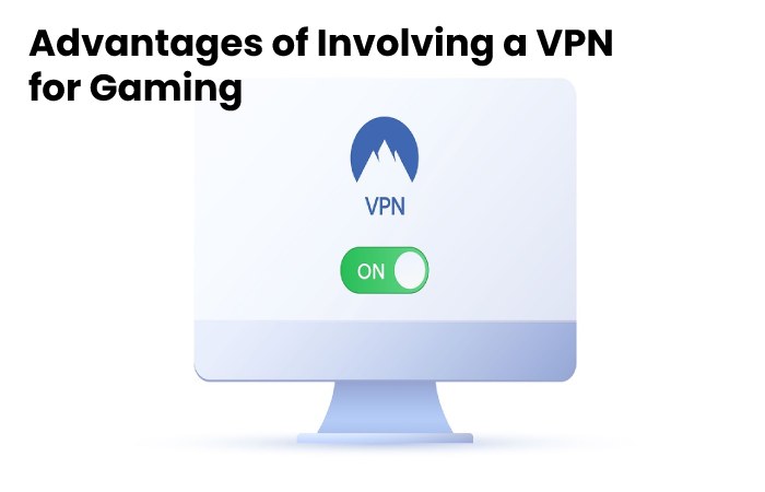 Advantages of Involving a VPN for Gaming