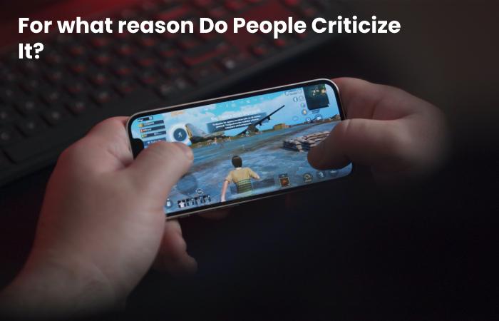For what reason Do People Criticize It?