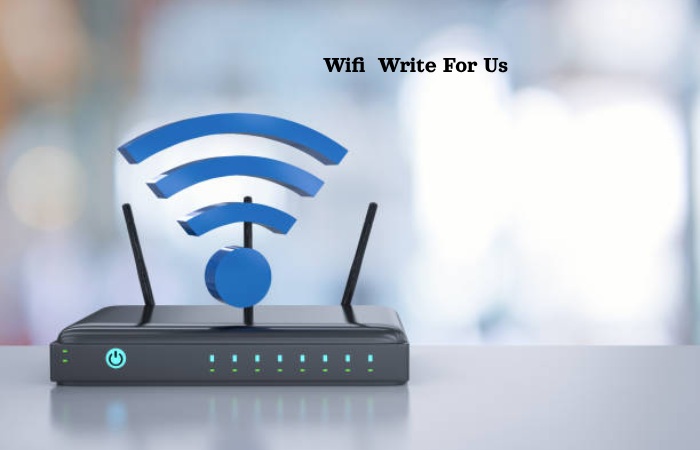 Wifi  Write For Us